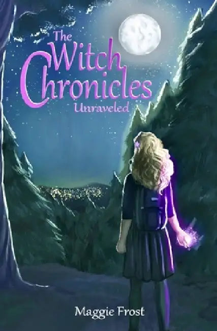 The Witch Chronicles: Unraveled by Arianna Fox