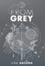 From Grey: Book 1 of the Outpost War by Arcona