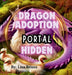 Dragon Adoption Hidden Portal by Lisa Renee