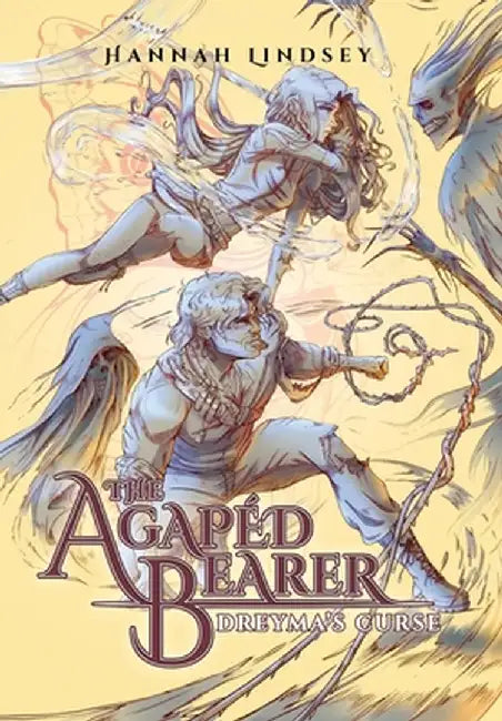 The Agapéd Bearer: Dreyma's Curse by Hannah Taylor Lindsey