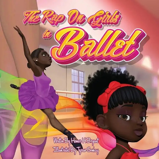 The Rap On Girls in Ballet by Homer Bryant