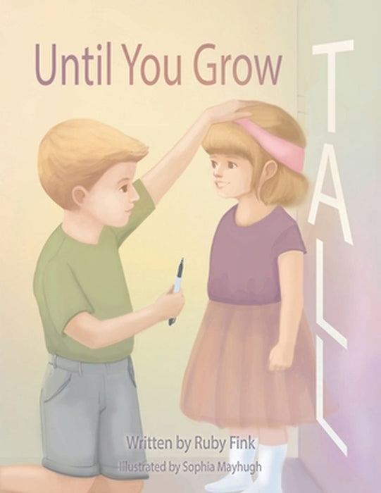 Until You Grow Tall by Ruby Fink