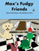 Max's Fudgy Friends: Island Adventures with Mackinac Max by Debbie Nellis