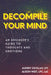 Decompile Your Mind: An Engineer's Guide to Thoughts and Emotions by Alison West, Audrey Gilfillan
