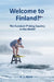 Welcome to Finland!: The Funniest F*cking Country in the World! by A. J. Ahola