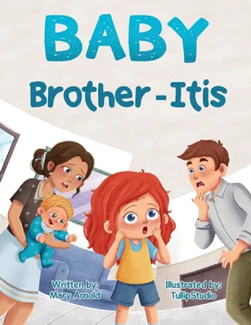 Baby Brother-Itis by Mary Arnold