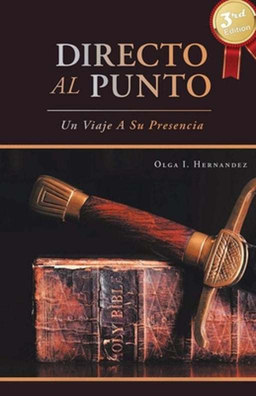 Directo Al Punto: Un Viaje A Su Presencia by Olga I. Hernandez