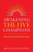 Awakening the Five Champions: Keys to Success for Every Teen by Brian E. Razzino