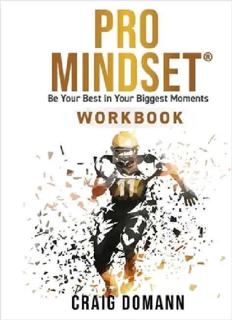 Pro Mindset(R) Workbook by Craig Domann