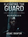 Elevating the Guard Workbook by Issac Okafor