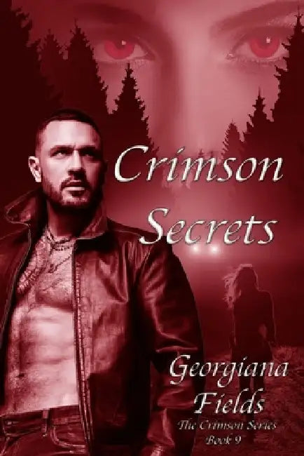 Crimson Secrets: The Crimson Series 9 by Georgiana Fields