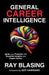 General Career Intelligence: Ignite your Potential with Essential Insights and Expert Advice by Ray Blasing