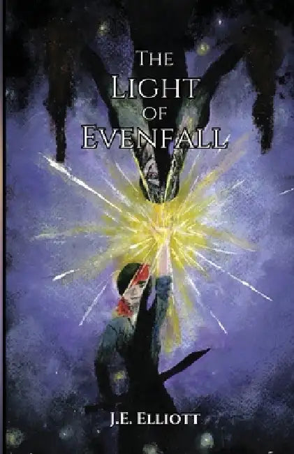 The Light of Evenfall by J. E. Elliott