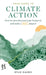 Your Guide to Climate Action: How to move beyond your footprint and make a BIG impact by Ryan Hagen