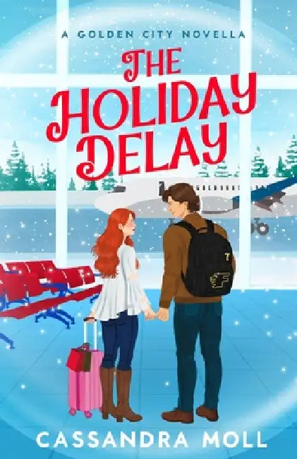 The Holiday Delay by Cassandra Moll