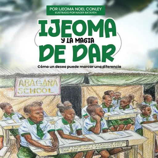 Ijeoma Y La Magia de Dar by Ijeoma Noel Conley