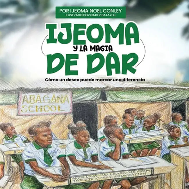 Ijeoma Y La Magia de Dar by Ijeoma Noel Conley