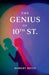 The Genius of 10th St. by Robert Roth