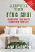 Sleep Well With Feng Shui: Transform Your Nights Transform Your Life by Ana Barreto