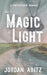 The Magic of Light by Jordan Abitz