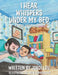 I Hear Whispers Under My Bed: A Story About Bravery by Jordi Lou, Srini Rupasinghe