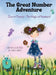 The Great Number Adventure: Zero to Twenty - The Magic of Numbers! by Christi Harvey