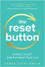 The Reset Button: Reflect, Reset, and Reinvent Your Life by Braun, Cameo Elyse