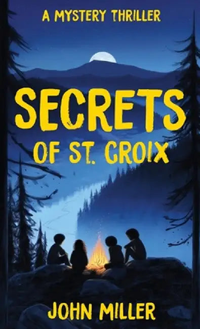 Secrets of St. Croix by Miller, John
