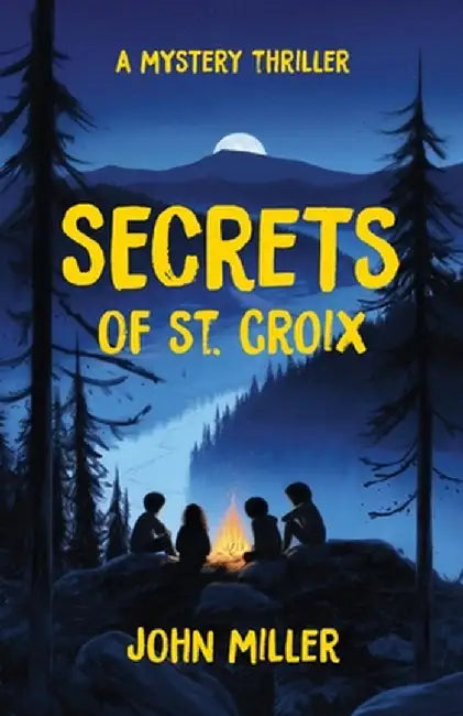 Secrets of St. Croix by Miller, John