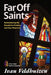 Far Off Saints: Remembering the Revelation Promise and Your Place In It by Veldhuizen, Ivan