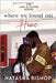 Where We Found Our Home by Bishop, Natasha