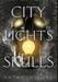 City of Lights and Skulls by Rose, Kathryn
