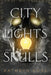 City of Lights and Skulls by Kathryn Rose