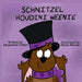 Schnitzel Houdini Weenie by Jacqueline Crider