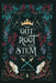 Out, Root and Stem: Part Two by Jess Layne