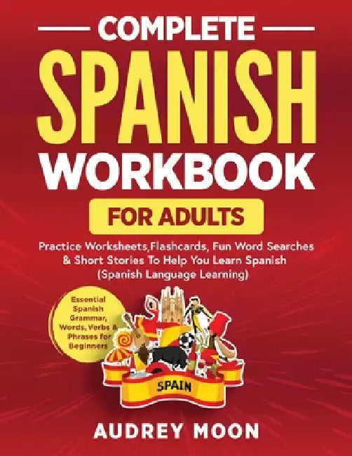 Complete Spanish Workbook for Adults by Audrey Moon