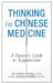 Thinking In Chinese Medicine: A Patient's Guide to Acupuncture by Jordan D. Barber, Peter Caron