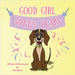 Good Girl, Sunny Pearl! by Wells, Ben