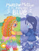 Marlow McClue is Feeling Blue by Kyley Chesley Morris, Elena Sosnina