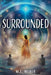 Surrounded by M. E. Weber