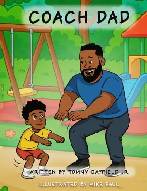 Coach Dad: A Father and Son Story About Exercise, Confidence, and Having Fun Together by Mike Paul, Jr. Gayfield Tommy R.