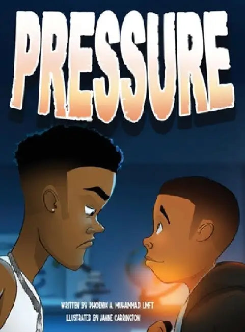 Pressure by Phoenix A. Muhammad