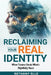 Reclaiming Your Real Identity: When Trauma Steals What's Rightfully Yours by Bethany Elle