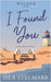I Found You: A Small Town Romance by Stelmark, Isla
