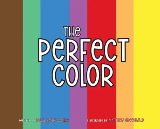 The Perfect Color by Paula Dahlke