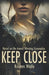 Keep Close by Wade, Kristen