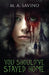 You Should've Stayed Home by M. A. Savino, Frina Art
