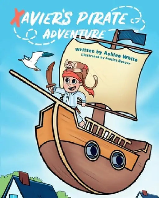 Xavier's Pirate Adventure by Ashlee White