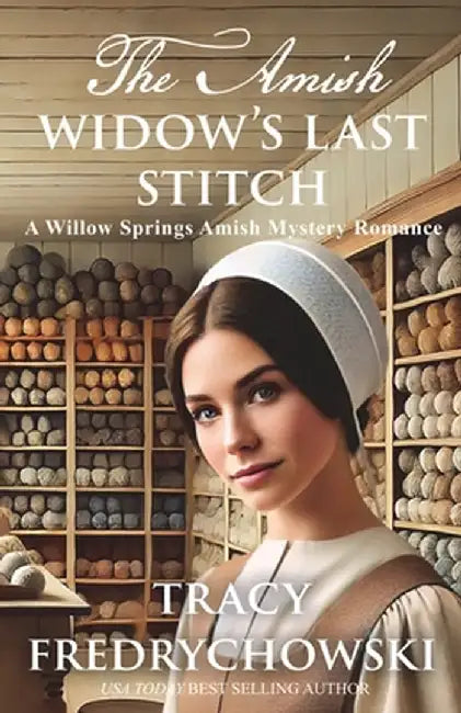The Amish Widow's Last Stitch by Fredrychowski, Tracy N.