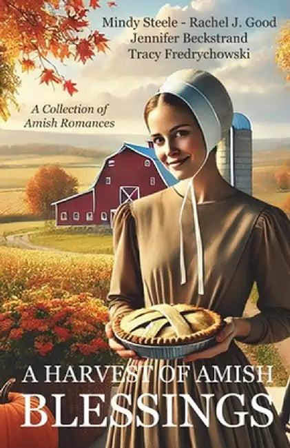 A Harvest of Amish Blessings: A Collection of Amish Romances by Tracy Fredrychowski